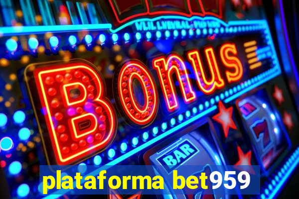 plataforma bet959